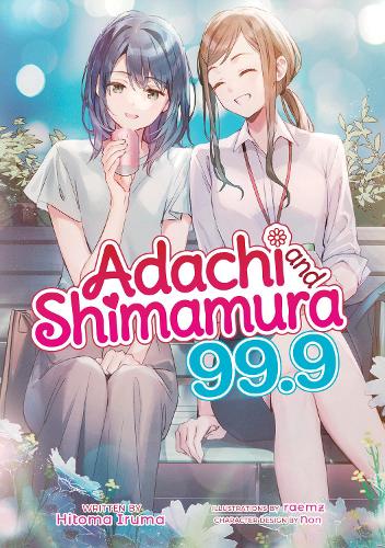 Бумажная книга «Adachi and Shimamura (Light Novel) Vol. 99.9», автор Хитома Ирума - фото №1