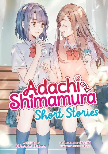 Паперова книга «Adachi and Shimamura: Short Stories (Light Novel)», автор Хітома Ірума - фото №1