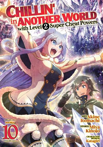 Бумажная книга «Chillin' in Another World with Level 2 Super Cheat Powers (Manga) Vol. 10», автор Мия Кинодзё - фото №1