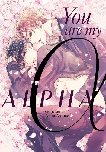 Бумажная книга «You Are My Alpha», автор Арата Асанаэ - фото №1