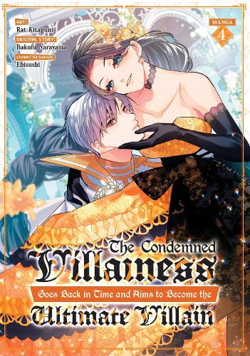 Бумажная книга «The Condemned Villainess Goes Back in Time and Aims to Become the Ultimate Villain (Manga) Vol. 4», автор Бакуфу Нараяма - фото №1
