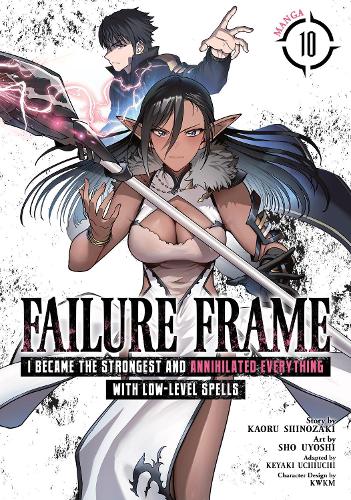 Бумажная книга «Failure Frame: I Became the Strongest and Annihilated Everything With Low-Level Spells (Manga) Vol. 10», автор Каору Шинозаки - фото №1