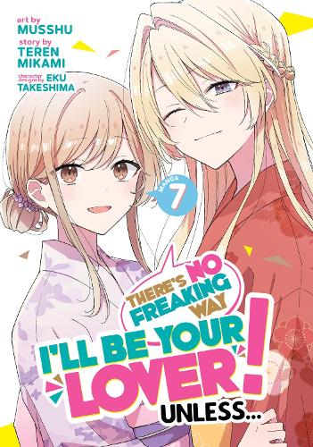 Бумажная книга «There's No Freaking Way I'll be Your Lover! Unless... (Manga) Vol. 7», автор Терен Миками - фото №1