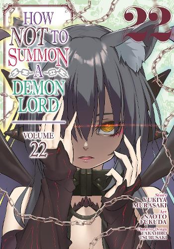 Бумажная книга «How NOT to Summon a Demon Lord (Manga) Vol. 22», автор Юкия Мурасаки - фото №1