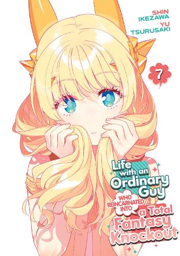 Бумажная книга «Life with an Ordinary Guy Who Reincarnated into a Total Fantasy Knockout Vol. 7», автор Ю Цурусаки - фото №1