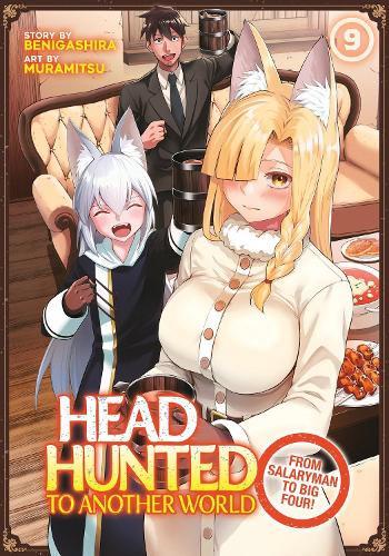 Бумажная книга «Headhunted to Another World: From Salaryman to Big Four! Vol. 9», автор Бенигасира - фото №1