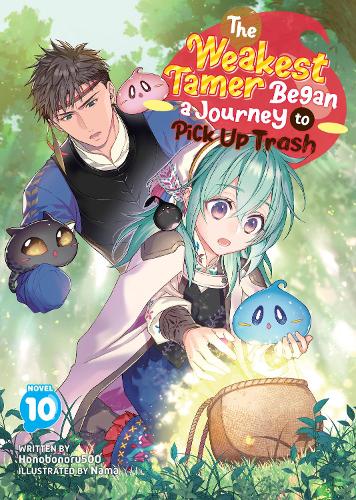 Бумажная книга «The Weakest Tamer Began a Journey to Pick Up Trash (Light Novel) Vol. 10», автор Honobonoru500 - фото №1