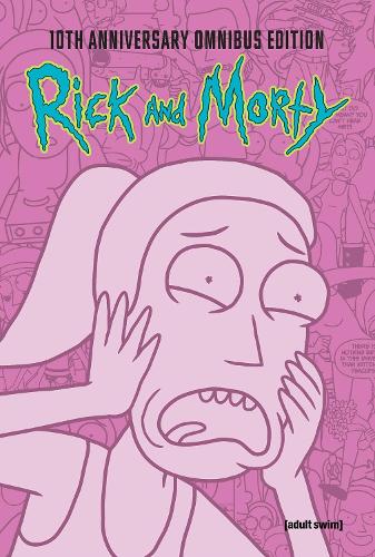 Бумажная книга «Rick and Morty 10th Anniversary Omnibus Vol. 3», автор Кайл Старкс - фото №1