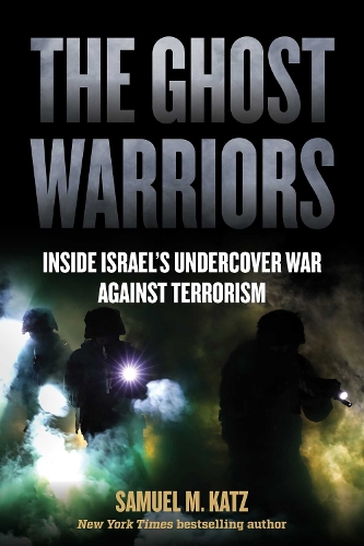 Бумажная книга «The Ghost Warriors: Inside Israel's Undercover War Against Terrorism», автор Сэмюэл М. Кац - фото №1