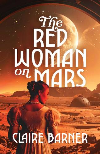 Паперова книга «The Red Woman on Mars: A Novel», автор Клер Барнер - фото №1
