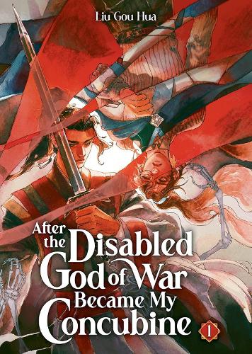 Бумажная книга «After the Disabled God of War Became My Concubine (Novel) Vol. 1», автор Лю Гоу Хуа - фото №1