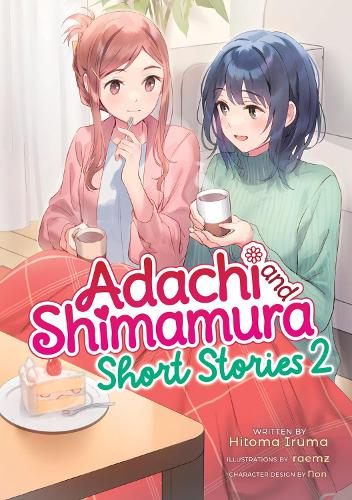 Бумажная книга «Adachi and Shimamura: Short Stories 2 (Light Novel)», автор Хитома Ирума - фото №1
