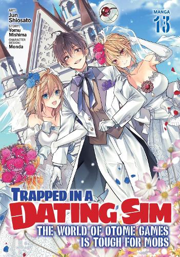 Бумажная книга «Trapped in a Dating Sim: The World of Otome Games is Tough for Mobs (Manga) Vol. 13», автор Йому Мисима - фото №1