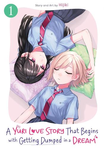 Паперова книга «A Yuri Love Story That Begins with Getting Dumped in a Dream Vol. 1», автор Хіджікі - фото №1