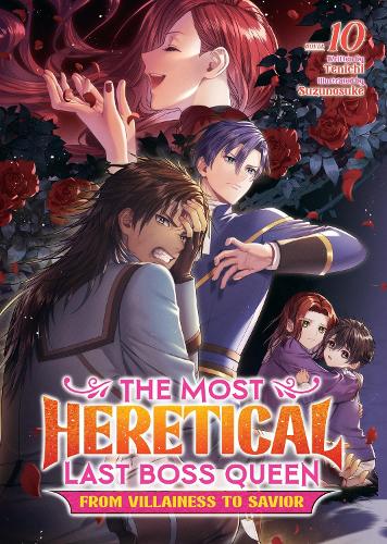 Паперова книга «The Most Heretical Last Boss Queen: From Villainess to Savior (Light Novel) Vol. 10», автор Тенічі - фото №1