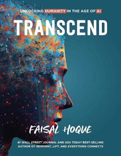 Бумажная книга «Transcend: Unlocking Humanity in the Age of AI», автор Фейсал Хоке - фото №1
