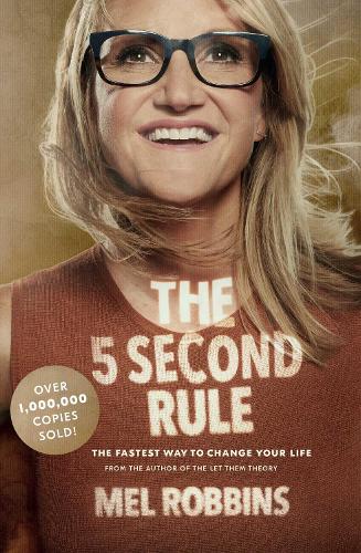 Бумажная книга «The 5 Second Rule: Transform your Life, Work, and Confidence with Everyday Courage», автор Мел Роббинс - фото №1