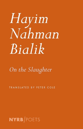 Паперова книга «On the Slaughter», авторів Хайїм Нахман Бялік, Пітер Коул - фото №1