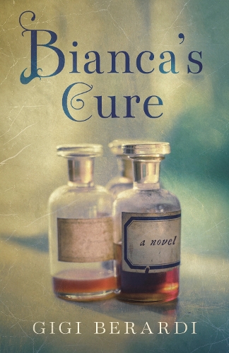 Паперова книга «Bianca's Cure: A Novel», автор Джіджі Берарді - фото №1