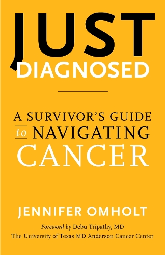 Паперова книга «Just Diagnosed: A Survivor's Guide to Navigating Cancer», автор Дженніфер Омхольт - фото №1