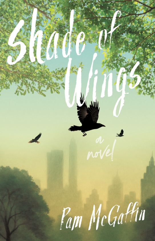 Паперова книга «Shade of Wings: A Novel», автор Пем МакГаффін - фото №1