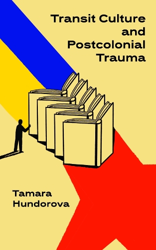 Паперова книга «Transit Culture and Postcolonical Trauma», автор Тамара Гундорова - фото №1