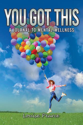 Паперова книга «You Got This: A Journal to Mental Wellness», автор Луїза Пірс - фото №1