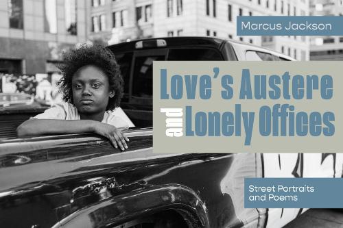 Бумажная книга «Love's Austere and Lonely Offices: Street Portraits and Poems», автор Маркус Джексон - фото №1