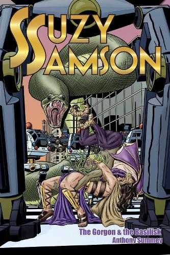 Бумажная книга «Suzy Samson: THE GORGON AND THE BASILISK», автор Энтони Самми - фото №1
