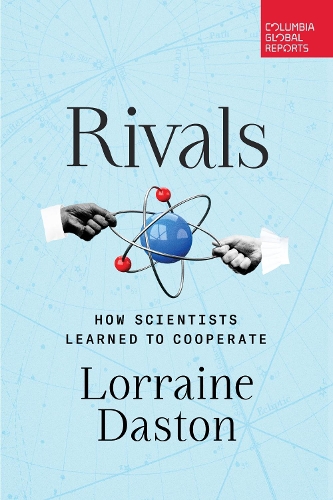 Паперова книга «Rivals: How Scientists Learned to Cooperate», автор Лоррейн Дастон - фото №1
