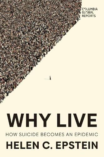 Бумажная книга «Why Live: An Anatomy of Suicide Epidemics», автор Хелен К. Эпштейн - фото №1