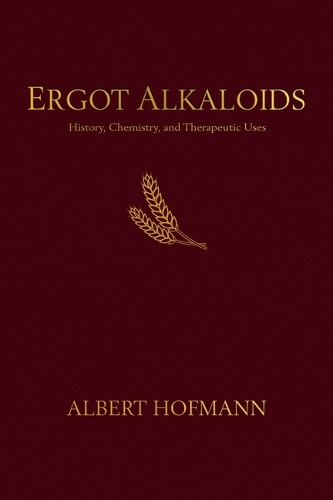 Бумажная книга «Ergot Alkaloids: Their History, Chemistry, and Therapeutic Uses», автор Альберт Хофманн - фото №1