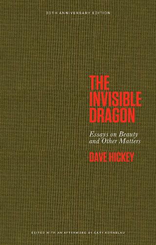 Бумажная книга «The Invisible Dragon: Essays on Beauty and Other Matters: 30th Anniversary Edition», автор Дэйв Хики - фото №1