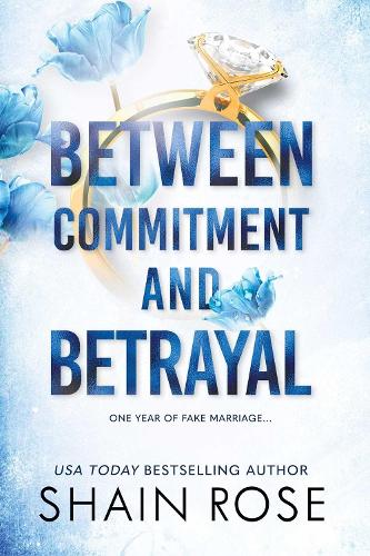 Паперова книга «Between Commitment and Betrayal», автор Шайн Роуз - фото №1