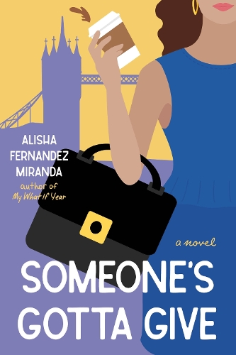 Бумажная книга «Someone's Gotta Give: A Novel», автор Алиша Фернандес Миранда - фото №1