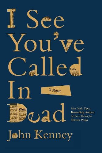 Бумажная книга «I See You've Called in Dead: A Novel», автор Джон Кенни - фото №1