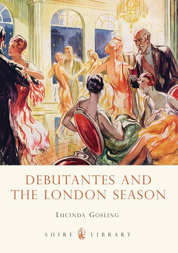 Паперова книга «Debutantes and the London Season», автор Люсінда Ґослінг - фото №1