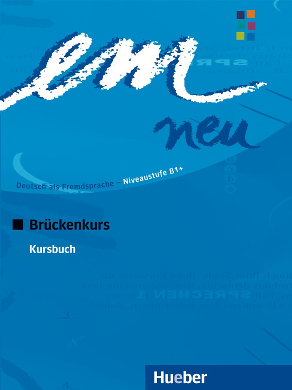 Бумажная книга «Em neu 2008 Brückenkurs Kursbuch», авторов Дорте Вирс, Михаэла Перлманн-Бальме - фото №1