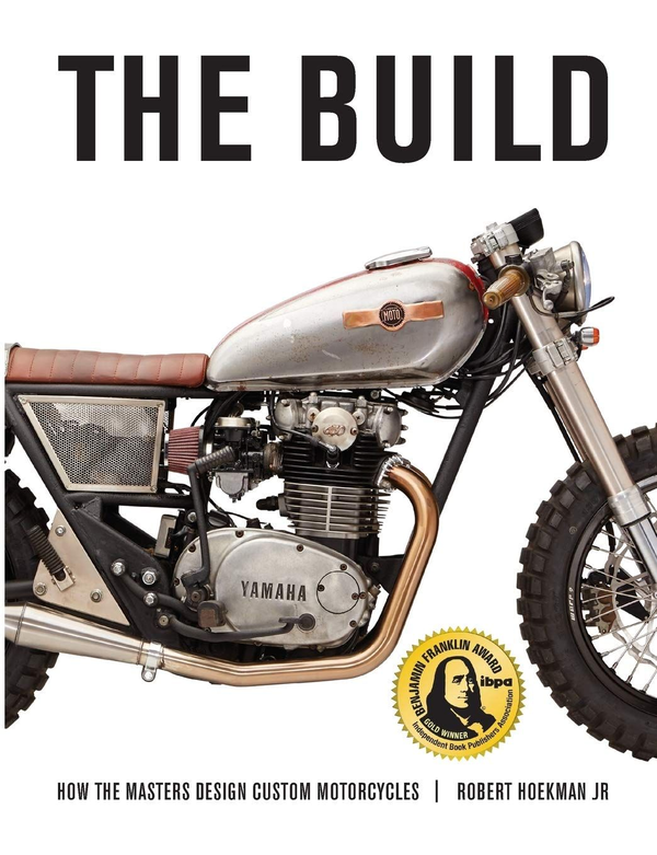 Паперова книга «The Build. How the Masters Design Custom Motorcycles», автор Роберт Хукман - фото №1