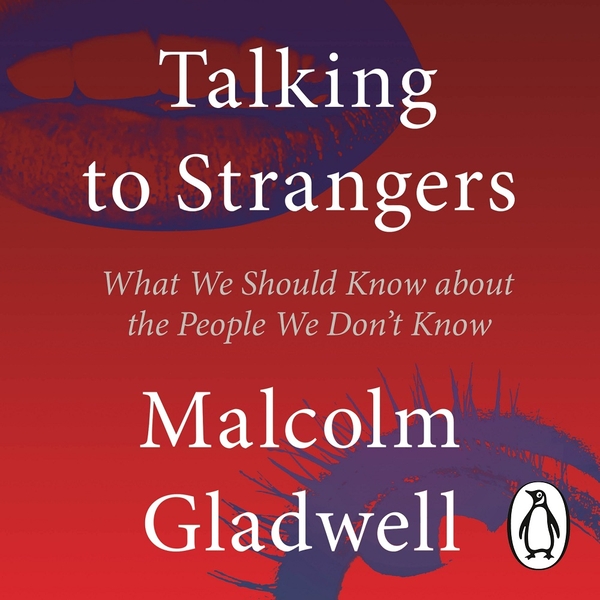 Бумажная книга «Talking to Strangers. What We Should Know about the People We Don’t Know (Audio CD)», автор Малкольм Гладуэлл - фото №1