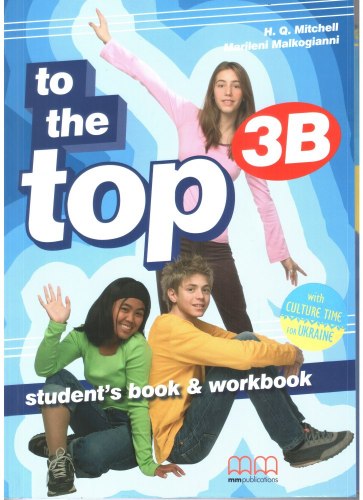 [object Object] «To the Top 3B. Student's Book & Workbook with QR code with Culture Time for Ukraine», авторів Марілені Малкогіанні, Гарольд Квінтон Мітчелл - фото №1