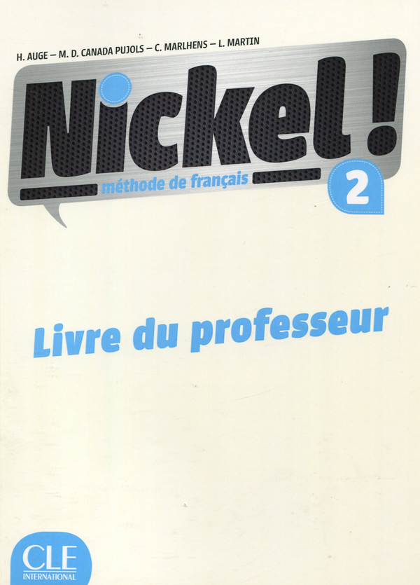 [object Object] «Nickel! Niveau 2 Livre du professeur», авторів Гелен Ож, Марія Долорес Канада Пухолс, Клер Марленс, Люсія Мартін - фото №1