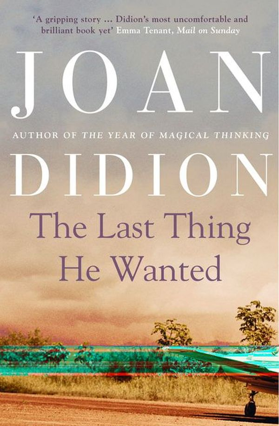 Паперова книга «The Last Thing He Wanted», автор Джоан Дідіон - фото №1