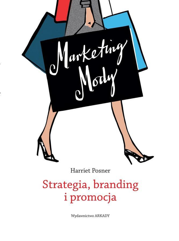 Бумажная книга «Marketing Mody. Strategia, branding i promocja », автор Харриет Познер - фото №1