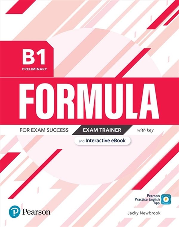 [object Object] «Formula B1 Preliminary Exam Trainer with Key, Interactive eBook, Digital Resources and App», автор Джекі Н’юбрук - фото №1