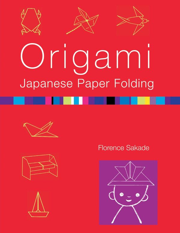 Паперова книга «Origami: Japanese Paper Folding», автор Флоренс Сакаде - фото №1