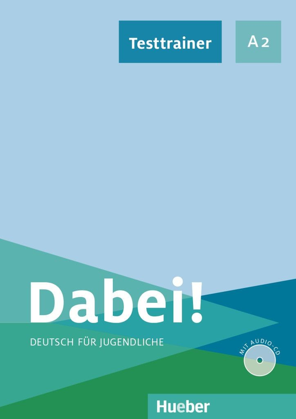 Бумажная книга «Dabei! A2: Testtrainer mit Audio-CD», автор Керстин Цюльсдорф - фото №1