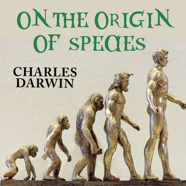 Аудиокнига «On the Origin of Species», автор Чарльз Роберт Дарвин - фото №1