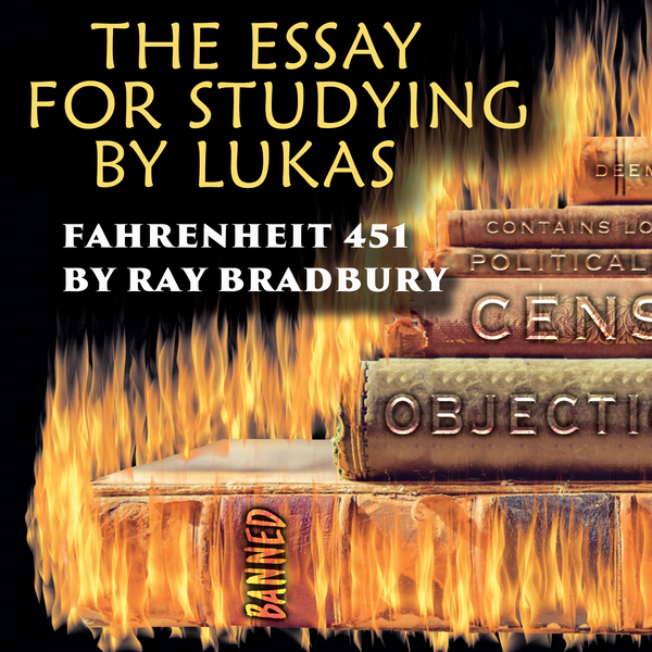 Аудиокнига «The Essay for studying by Lukas Fahrenheit 451», автор Лукас - фото №1