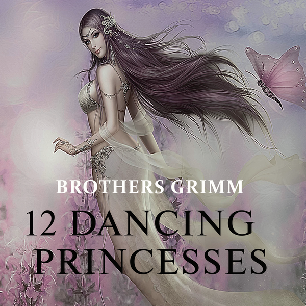 Аудіокнига «Twelve Dancing Princesses. Grimm fairy tales», автор Брати Грімм - фото №1